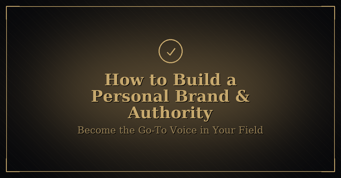 Black-gold hero with gold checkmark; βBuild a Personal Brand & Authority.β