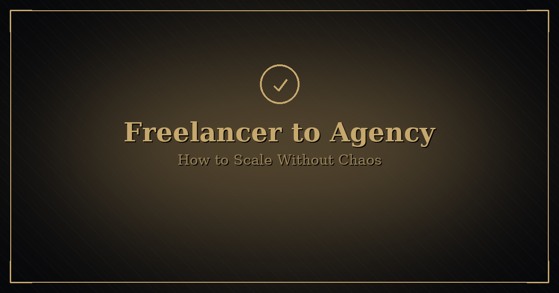 Black-and-gold hero image with a gold checkmark icon; title “Freelancer to Agency” and subtitle “How to Scale Without Chaos.