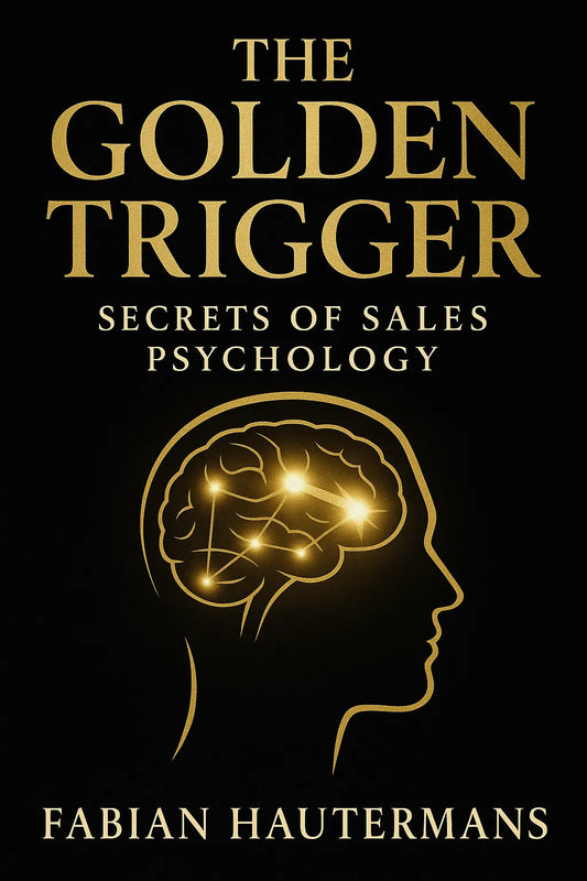 The Golden Trigger: Secrets of Sales Psychology Fabian Hautermans - Online Bildung & Coaching