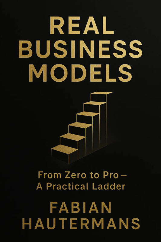 Beginnerβs Guide to Real Business Models Fabian Hautermans - Online Bildung & Coaching