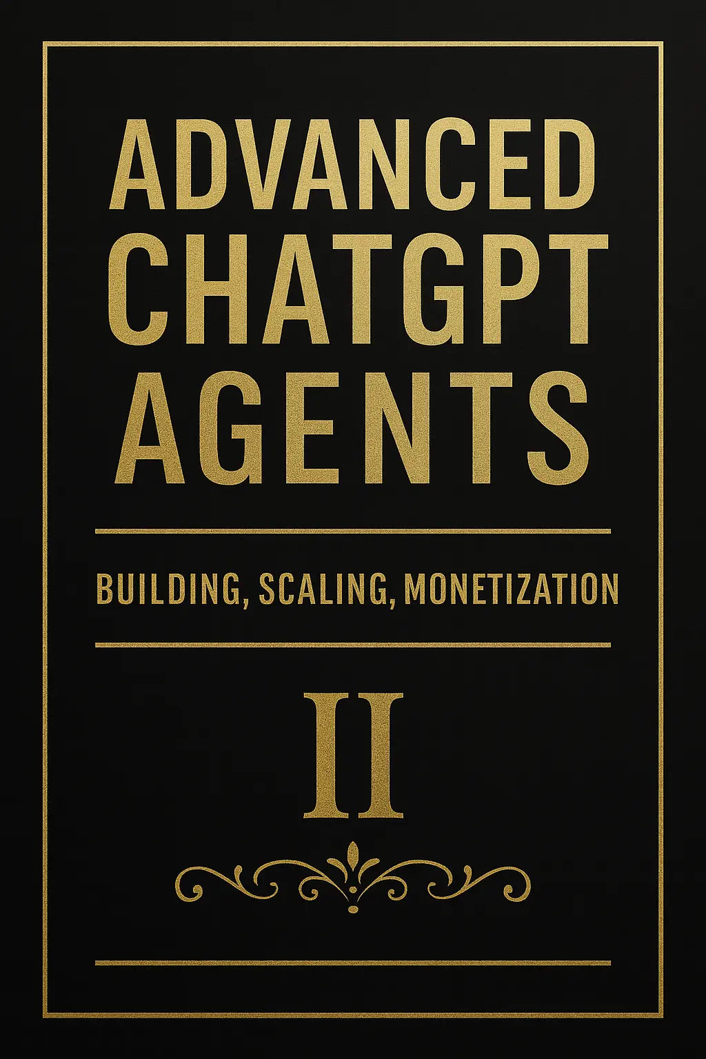 Advanced ChatGPT Agents: Building, Scaling, Monetization Fabian Hautermans - Online Bildung & Coaching