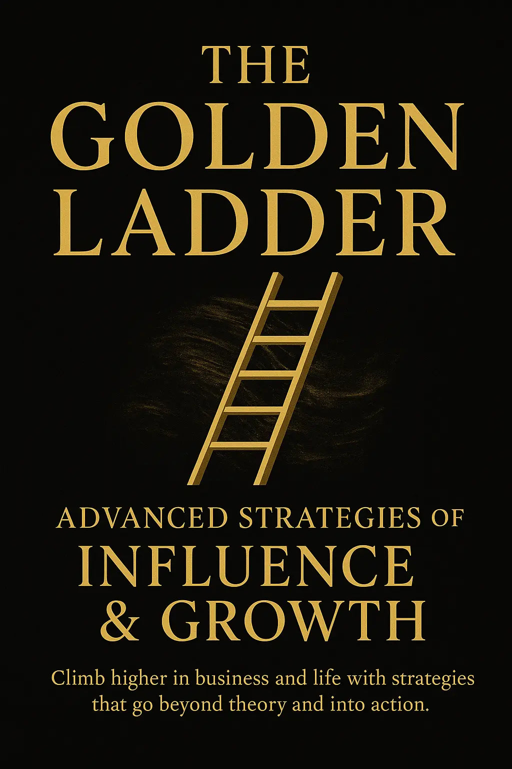 The Golden Ladder: Advanced Strategies of Influence & Growth Fabian Hautermans - Online Bildung & Coaching