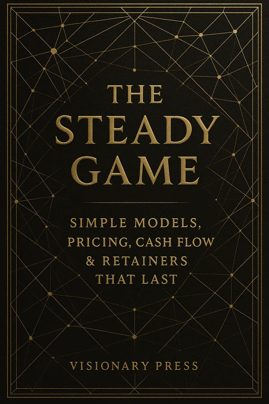 The Steady Game: Simple Models, Pricing, Cash Flow & Retainers That Last Fabian Hautermans - Online Bildung & Coaching